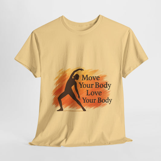 Move Your Body Love Your Body T-Shirt