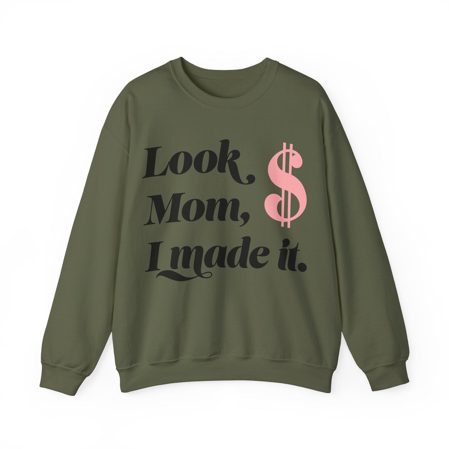 Crewneck Sweatshirt , Look Mom, I Made it