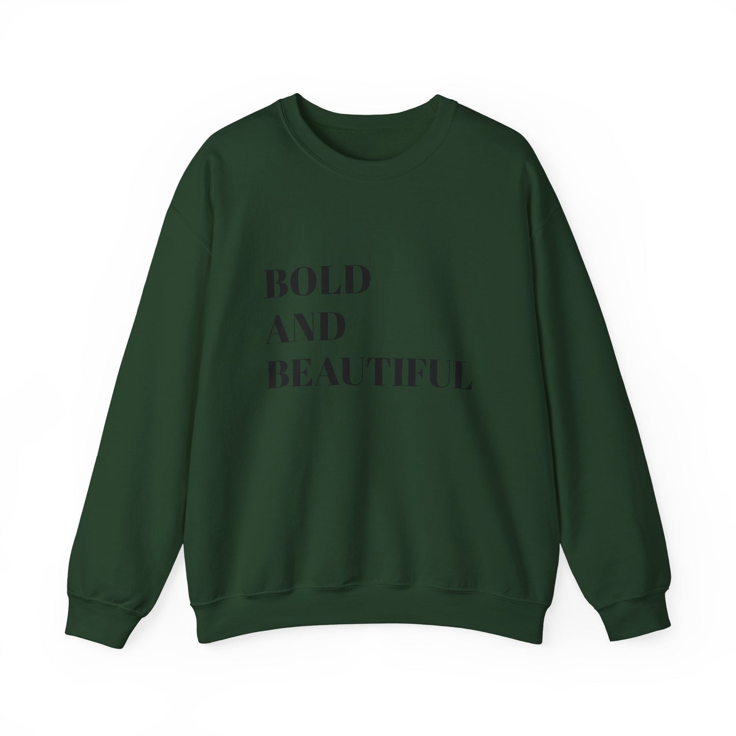 Bold and Beautiful Sweatshirt, Unisex Crewneck